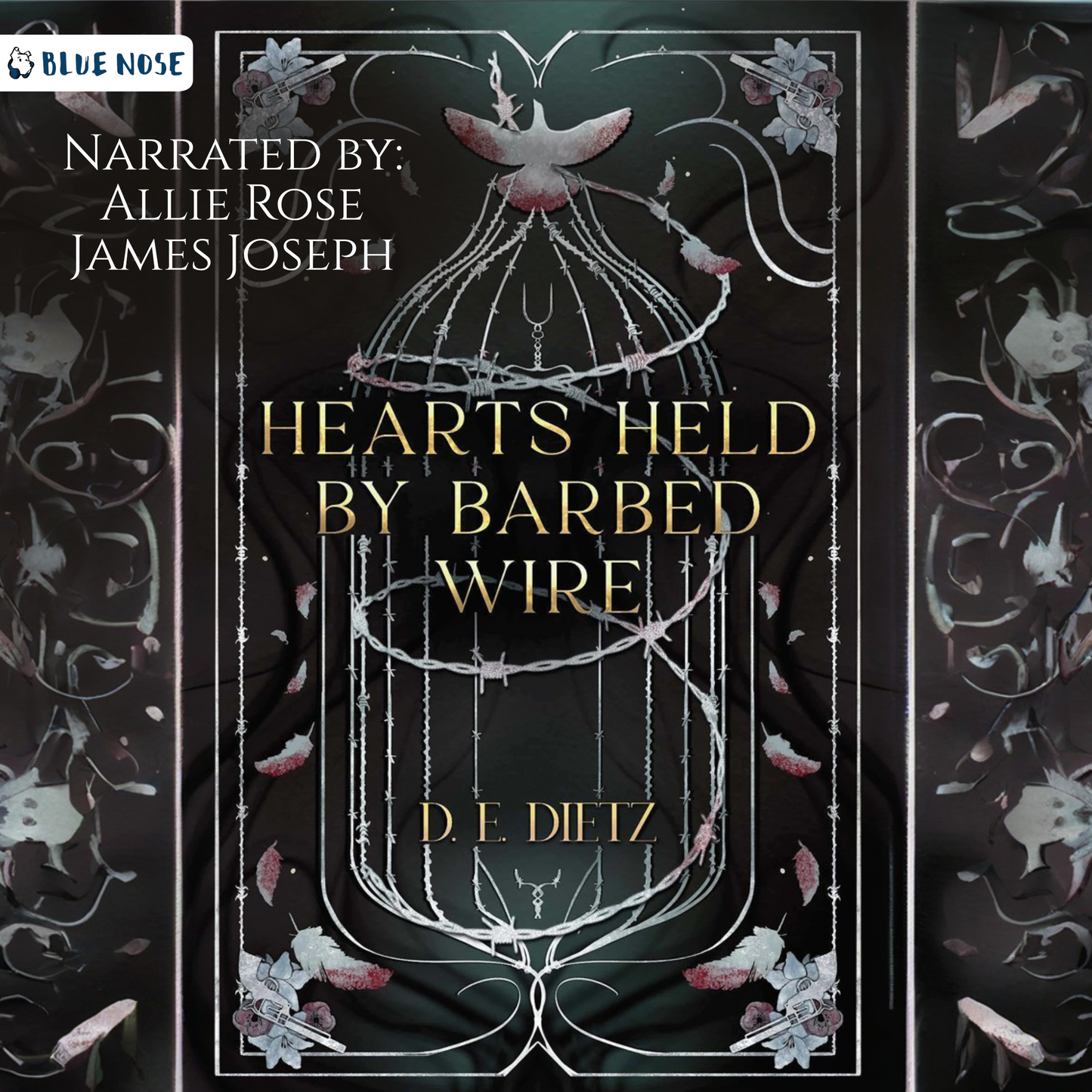 Audiobook cover for Hearts Held by Barbed Wire by D.E. Dietz. Performed by Allie Rose and James Joseph. Produced by Blue Nose AUDIO. Illustrated background of barbed wire cate with a bird on top and guns, flowers, and feathers.