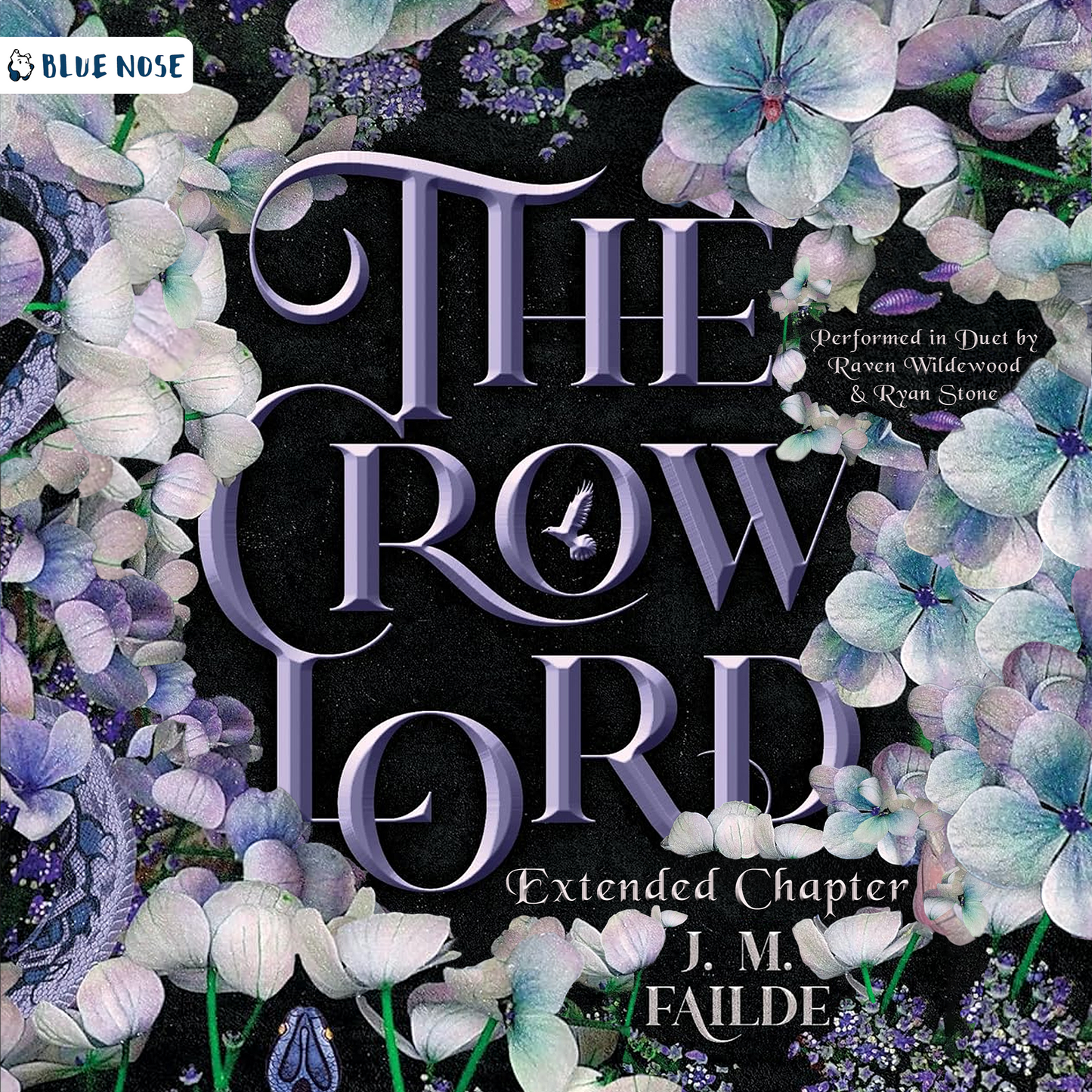 Audiobook cover for The Crow Lord Extended Chapter by JM Failde. Performed in Duet by Raven Wildewood and Ryan Stone. Produced by Blue Nose AUDIO. Purple text surrounded by white flowers and a purple snake.