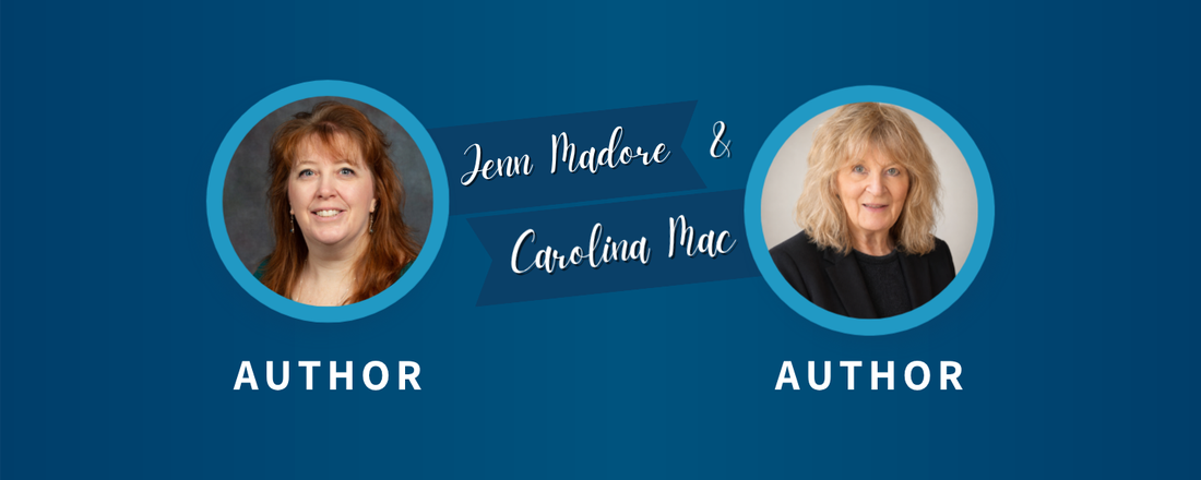 Spotlight Authors Jenn Madore and Carolina Mac