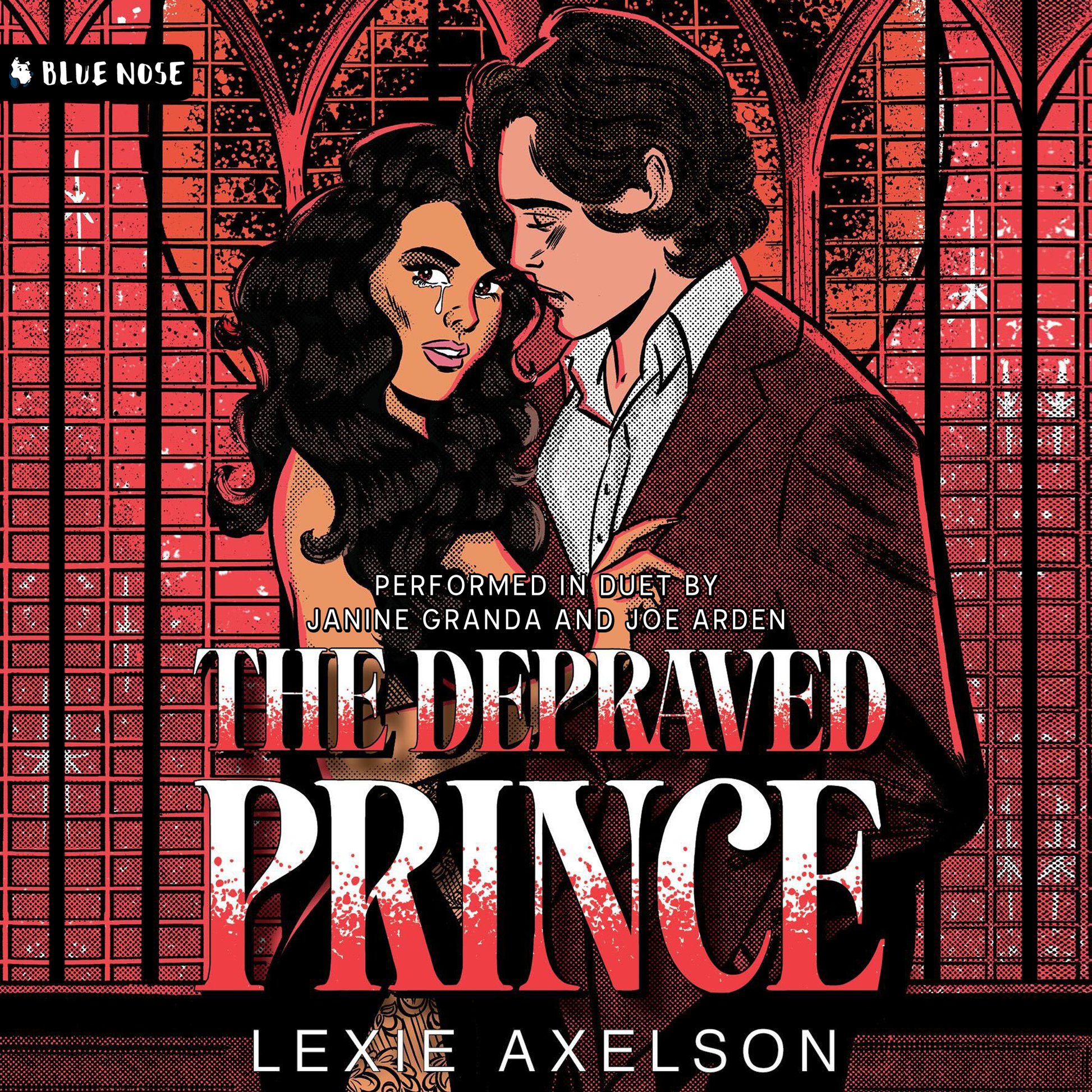Audiobook cover for The Depraved Prince by Lexie Axelson. Performed in Duet by Janine Granda and Joe Arden. Illustrated couple over gothic stained red-tinted window. She has a tear in her eye. Produced by Blue Nose AUDIO.