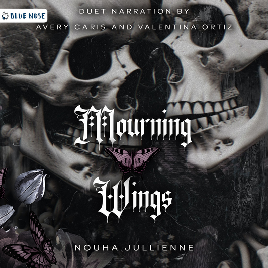 Audiobook cover for Mourning Wings by Nouha Jullienne. Duet Narration by Avery Caris and Valenina Ortiz. Produced by Blue Nose AUDIO Black and white picture of two skeletons face-to-face with two light purple butterflies.