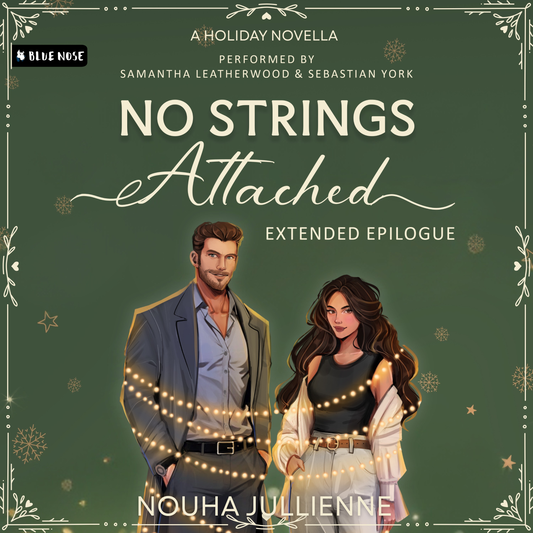 No Strings Attached Extended Epilogue by Nouha Jullienne