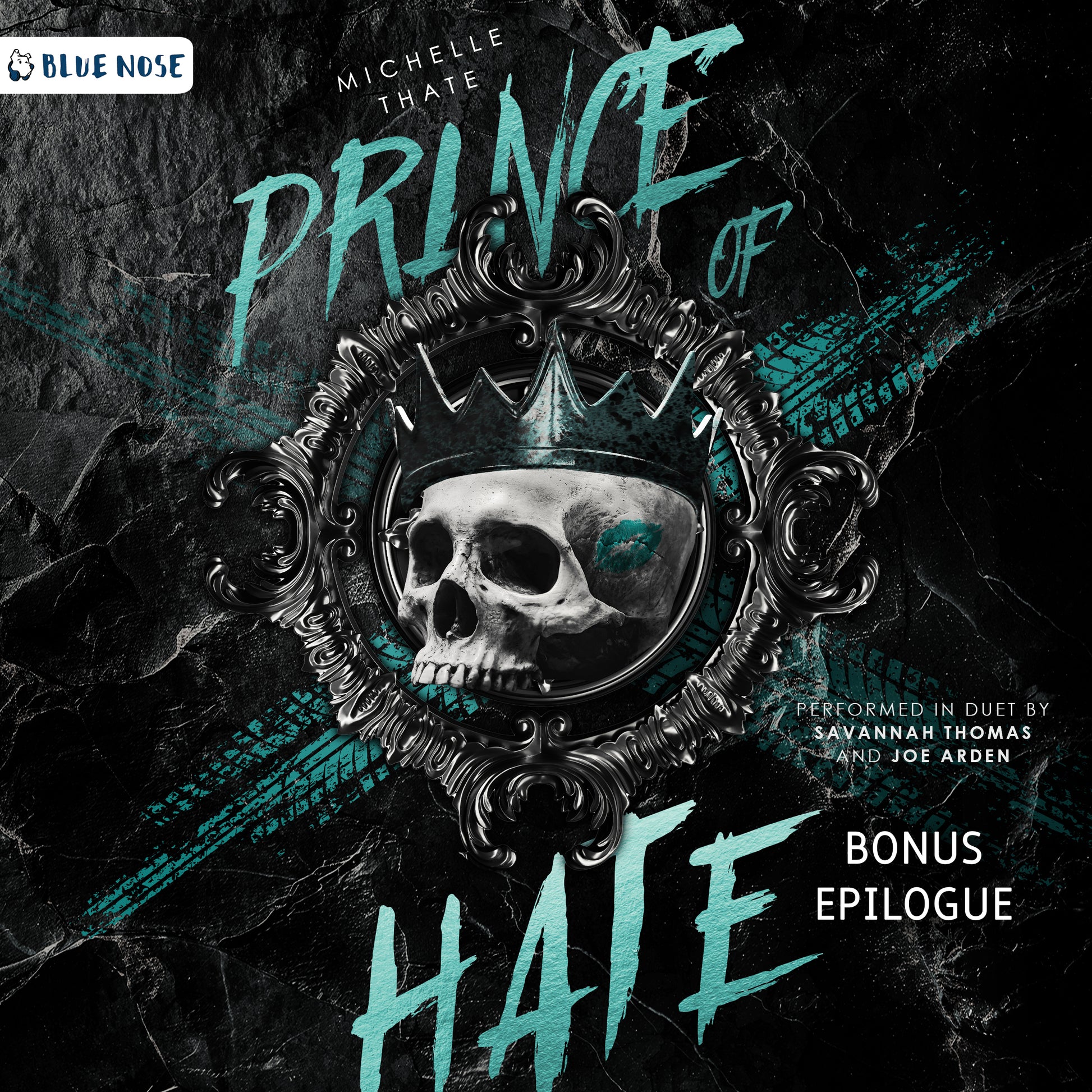 Prince of Hate by Michelle Thate. Audiobook performed in Duet by Savannah Thomas and Joe Arden. Bonus Epilogue. Produced by Blue Nose Audio.