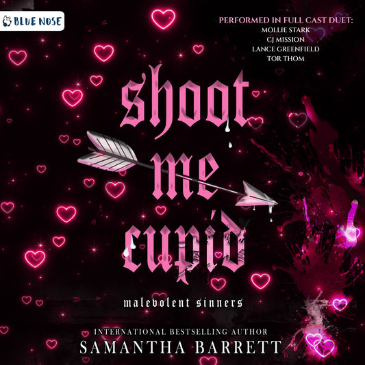 Shoot Me Cupid by Samantha Barrett Audiobook Cover. Produced by Blue Nose Audio. Performed in Full Cast by Mollie Stark, CJ Mission, Lance Greenfield, and Tor Thom.