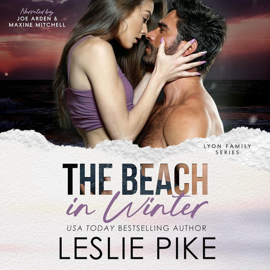 Audiobook cover for The Beach in Winter by USA Today Bestselling author Leslie Pike. Narrated by Joe Arden and Maxine Mitchell. A Lyon Family Series book. A couple embracing near a pink and purple-sunset beach.