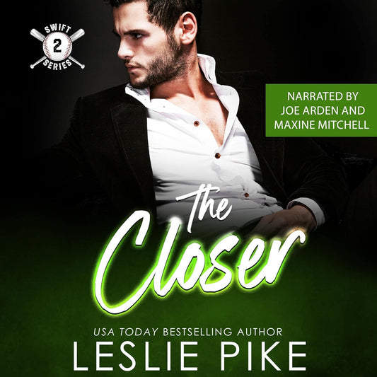 Audiobook cover for The Closer by USA Today Bestsellng Author Leslie Pike. Narrated by Joe Arden and Maxine Mitchell. Swift Series book 2 A man in an open-shirted suit in green fog.