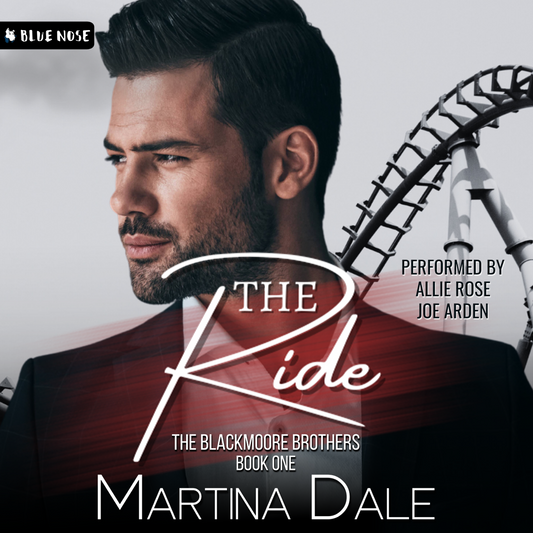 Audiobook cover for The Ride by Martina Dale. The Blackmoore Brothers book one. Performed by Allie Rose and Joe Arden. Produced by Blue Nose AUDIO. A bearded man looking to his right in front of a theme park ride track.