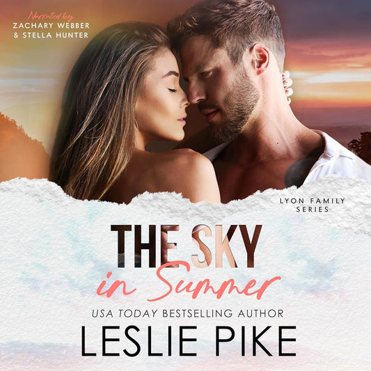 Audiobook cover for The Sky in Summer by USA Today Bestselling Author by Leslie Pike. Narrated by Zachary Webber and Stella Hunter. Lyon Family Series. A couple embracing over a pastel sunset.