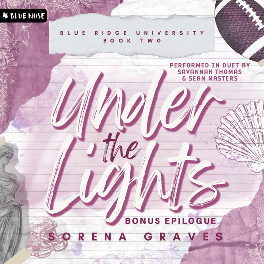 Under the Lights Bonus Epilogue by Sorena Graves