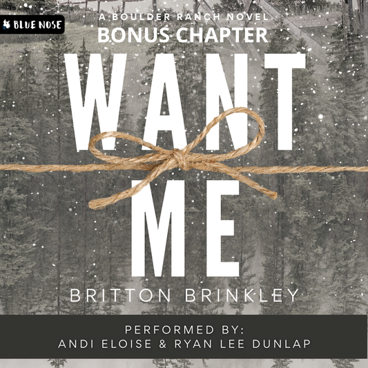 Want Me Bonus Chapter by Britton Brinkley
