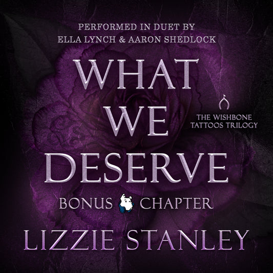 What We Deserve Bonus Chapter by Lizzie Stanley